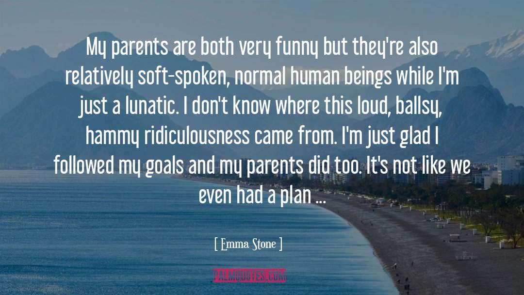 Lunatic quotes by Emma Stone