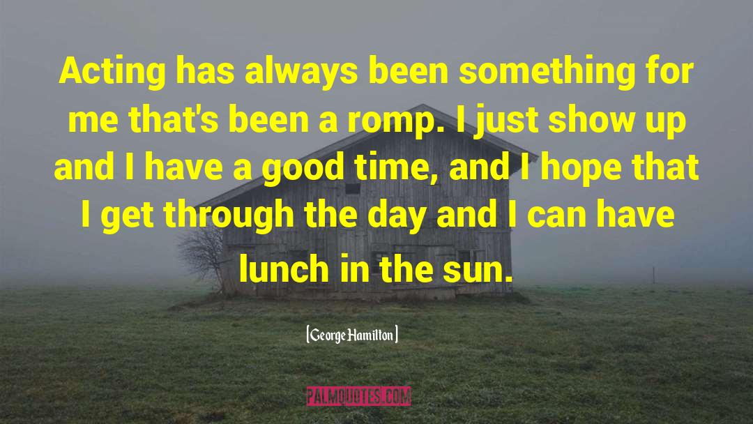 Lunch And Recess quotes by George Hamilton