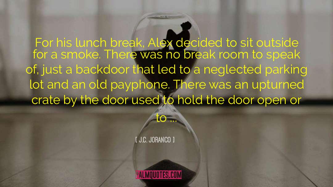 Lunch Break quotes by J.C. Joranco