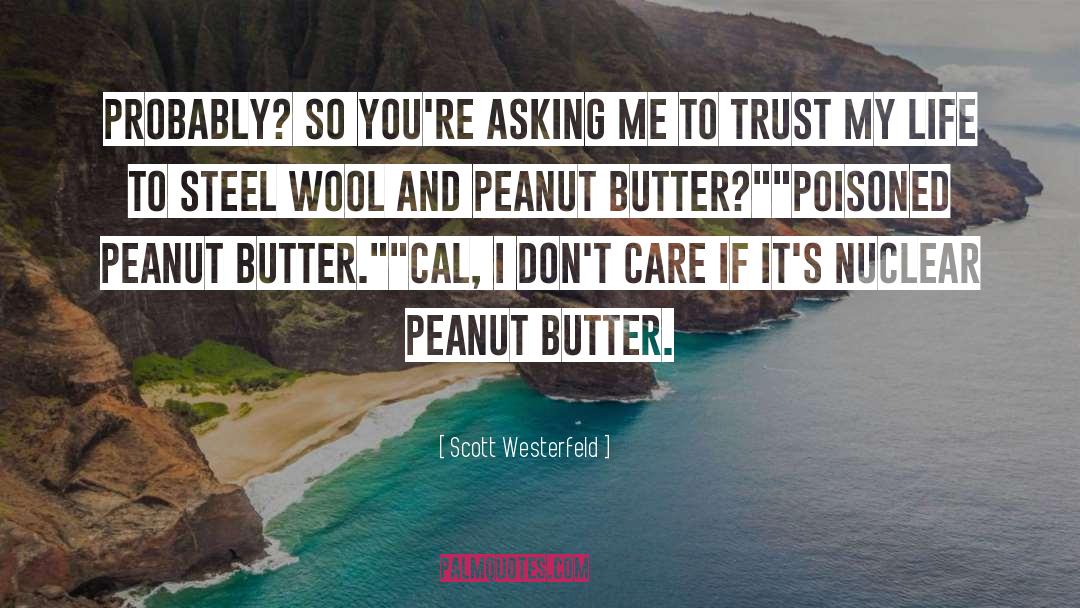 Lunchroom Butter quotes by Scott Westerfeld