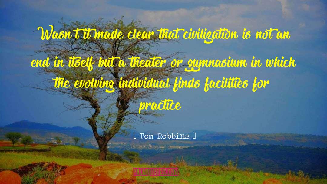 Lundholm Gymnasium quotes by Tom Robbins