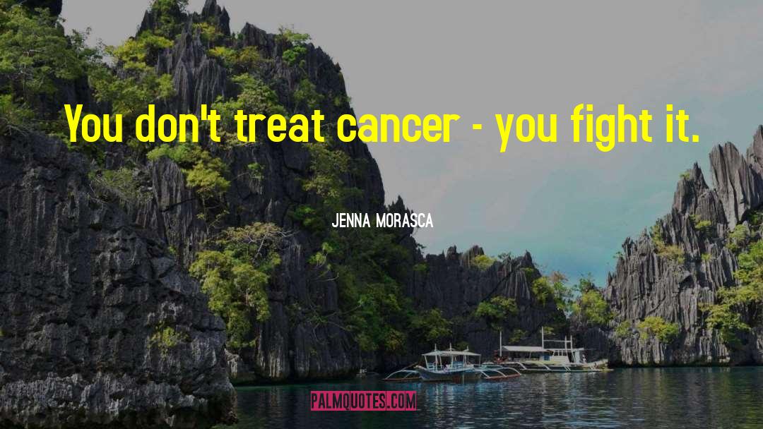 Lung Cancer quotes by Jenna Morasca