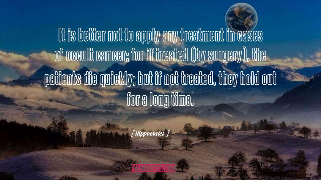 Lung Cancer Treatment quotes by Hippocrates