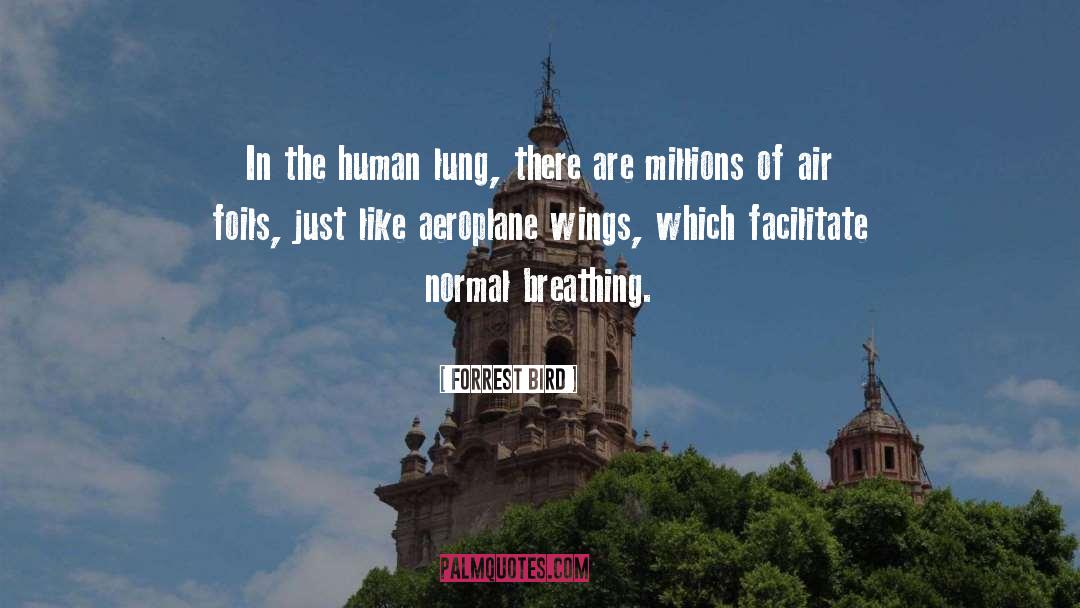 Lung quotes by Forrest Bird