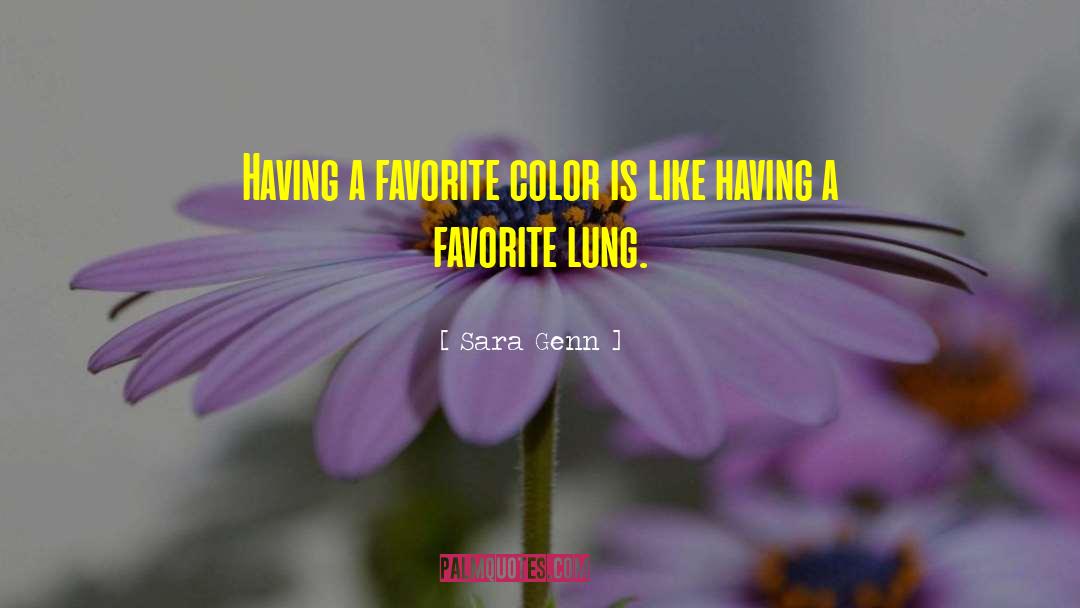 Lung quotes by Sara Genn