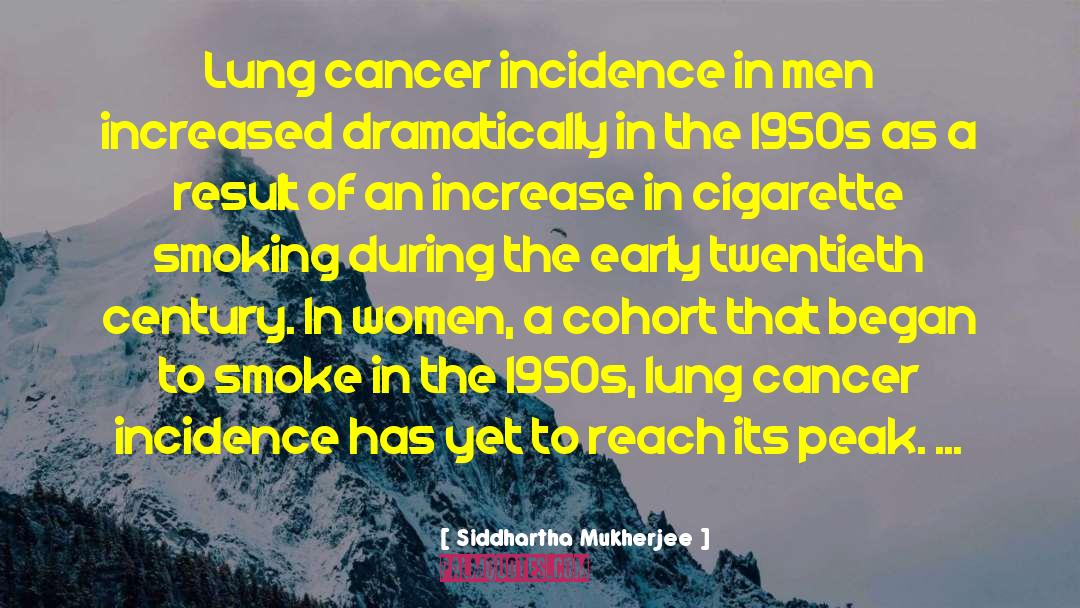 Lung quotes by Siddhartha Mukherjee