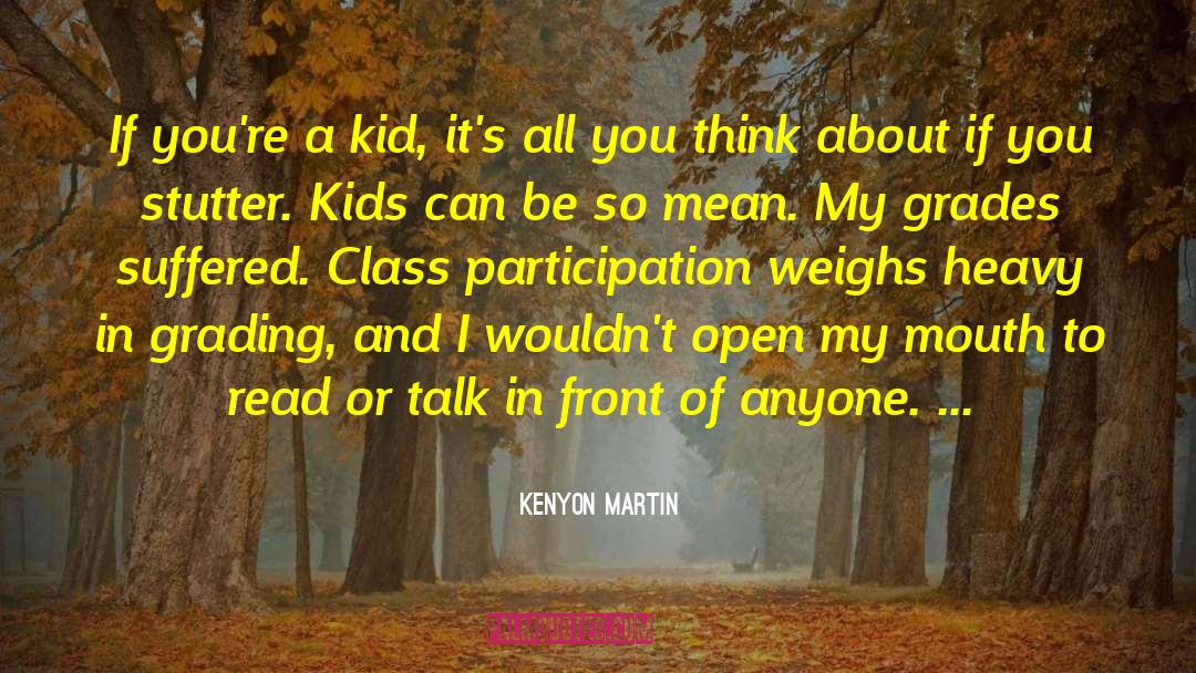 Lunny Grading quotes by Kenyon Martin