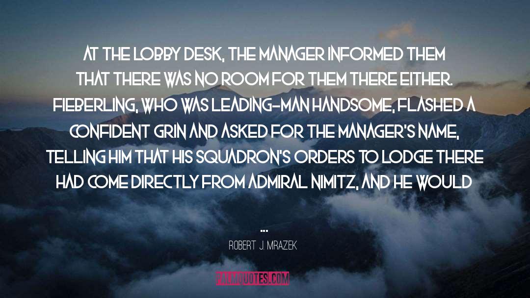 Lunstead Desk quotes by Robert J. Mrazek
