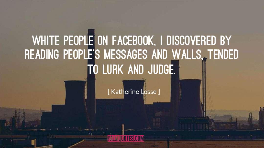 Lurk quotes by Katherine Losse