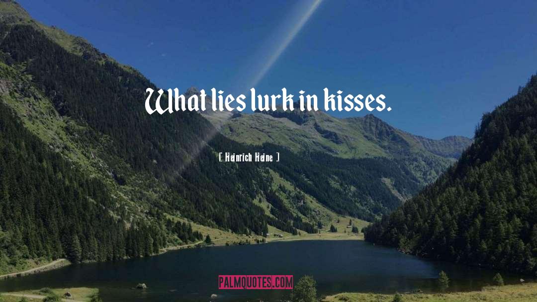 Lurk quotes by Heinrich Heine