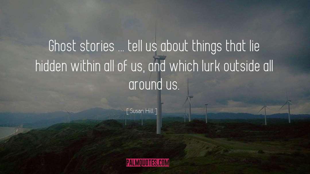 Lurk quotes by Susan Hill