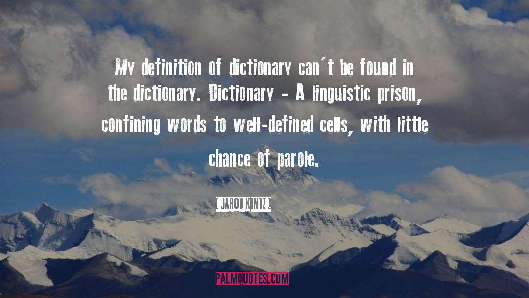 Lurked Dictionary quotes by Jarod Kintz