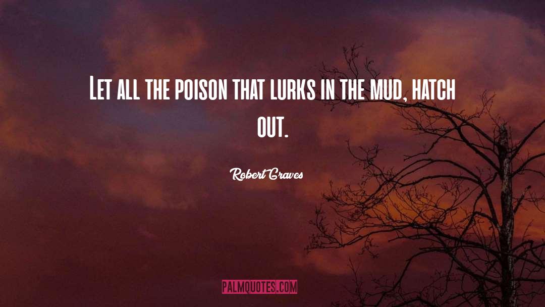 Lurks quotes by Robert Graves