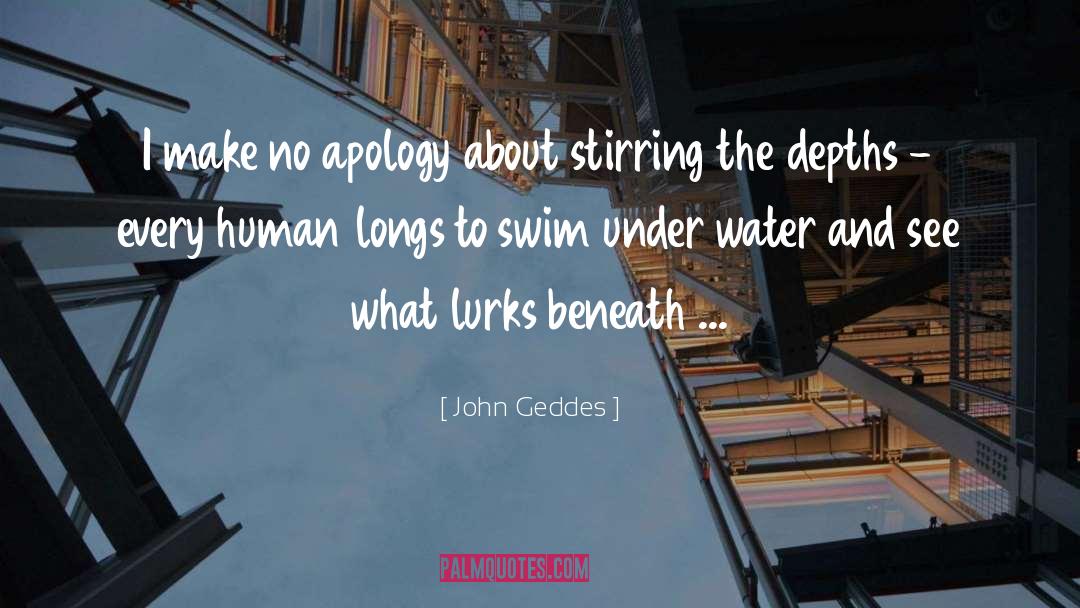 Lurks quotes by John Geddes