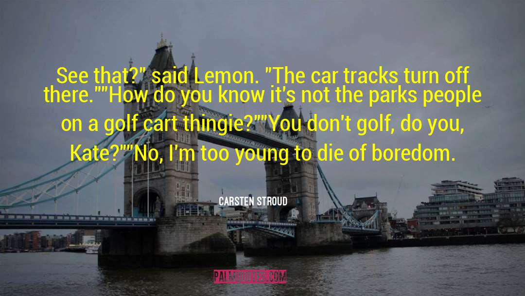 Luscious Lemon quotes by Carsten Stroud