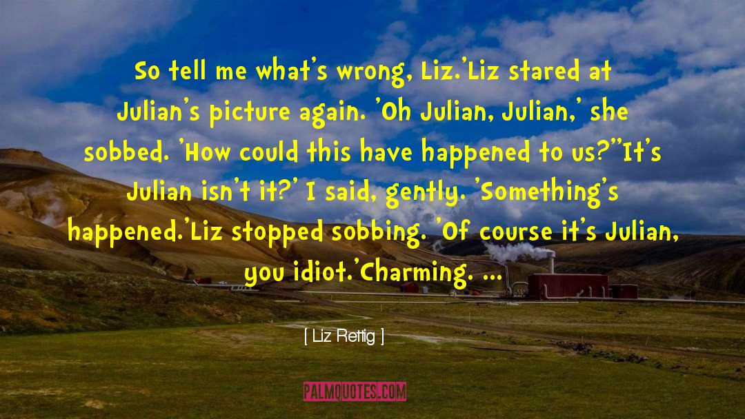 Luscious Liz quotes by Liz Rettig