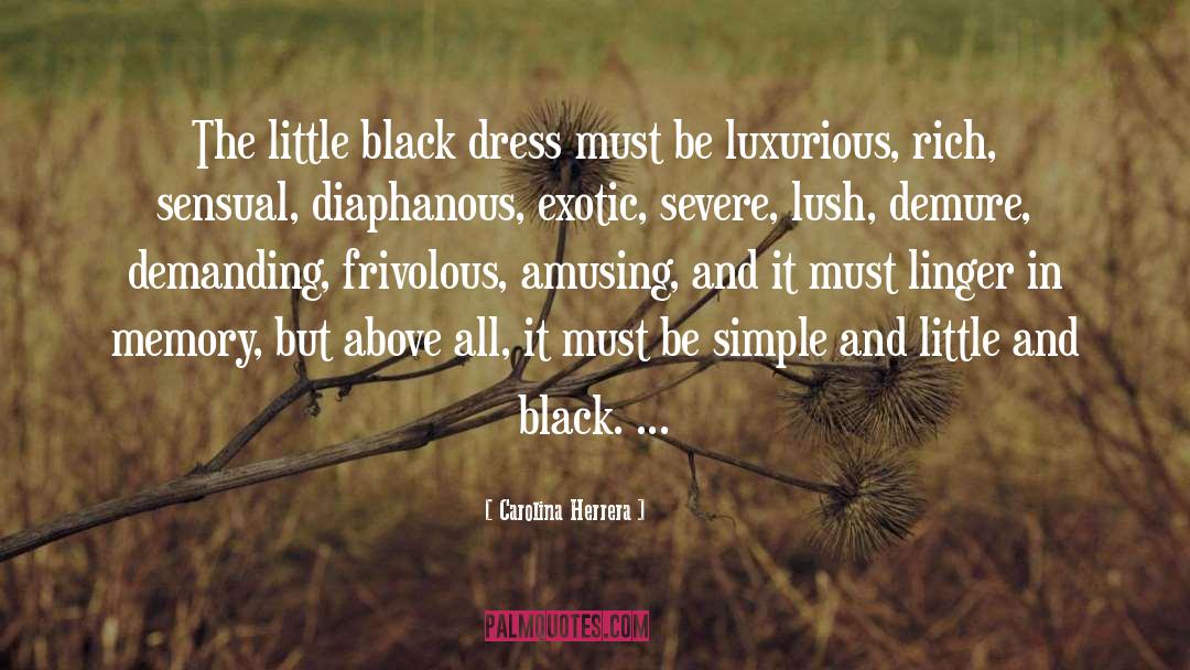 Lush quotes by Carolina Herrera