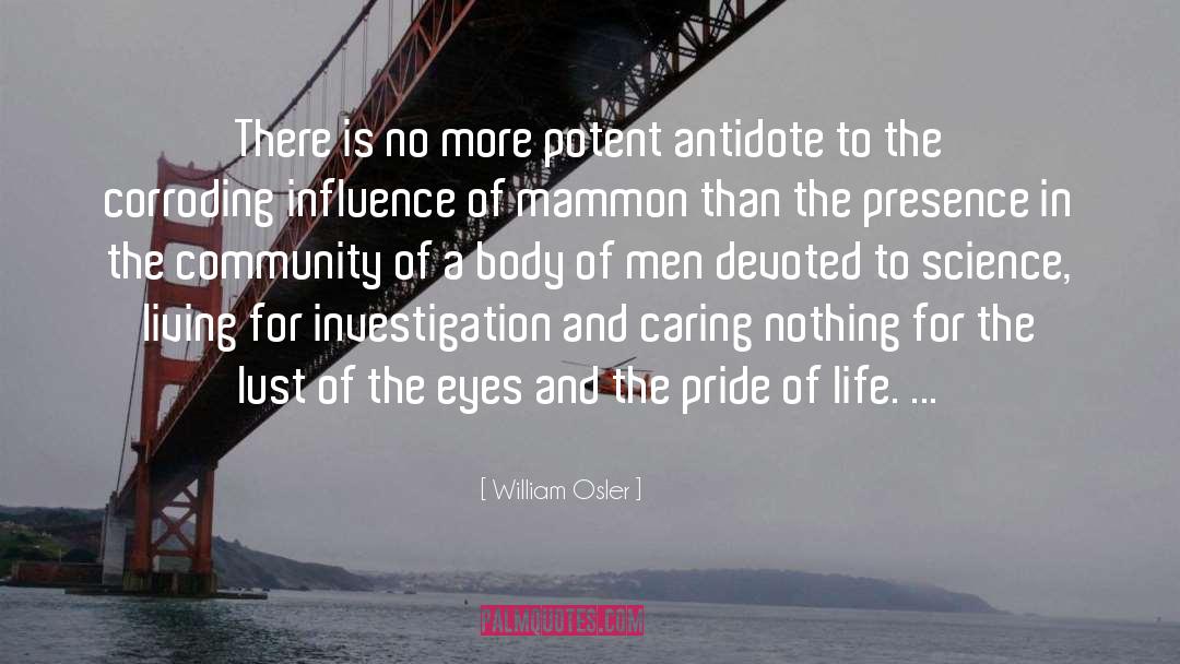 Lust And Greed quotes by William Osler