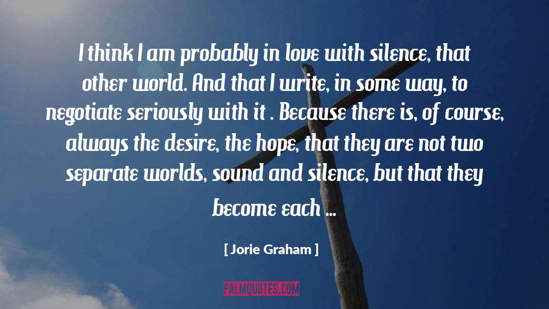 Lust Desire quotes by Jorie Graham