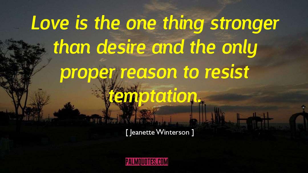Lust Desire quotes by Jeanette Winterson