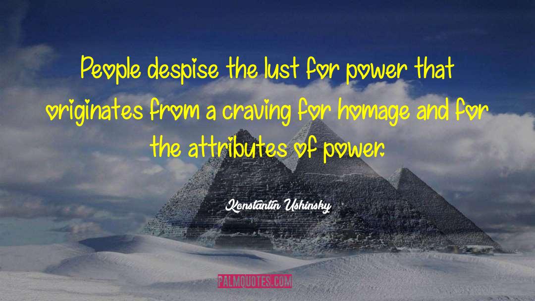 Lust For Power quotes by Konstantin Ushinsky