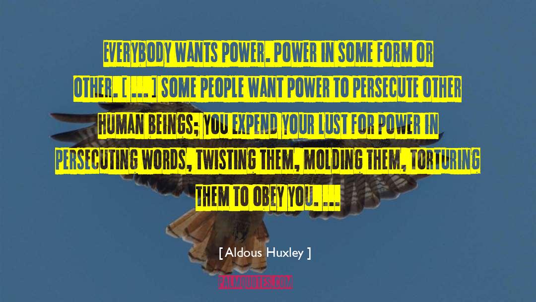 Lust For Power quotes by Aldous Huxley