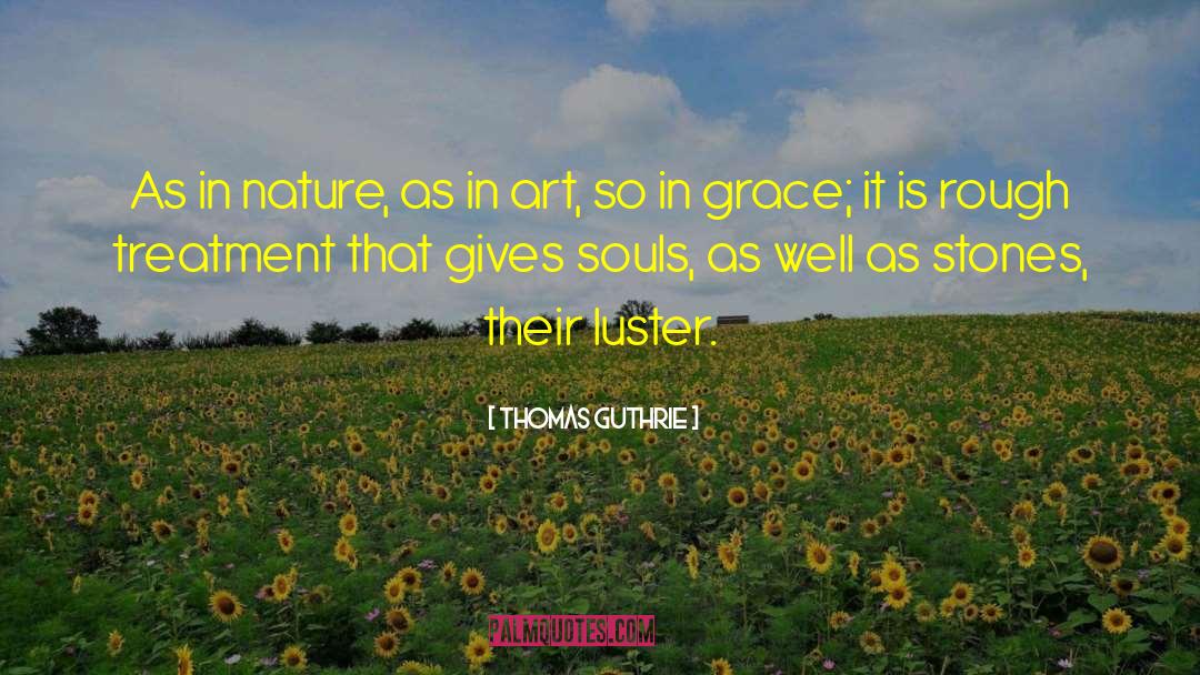 Luster quotes by Thomas Guthrie