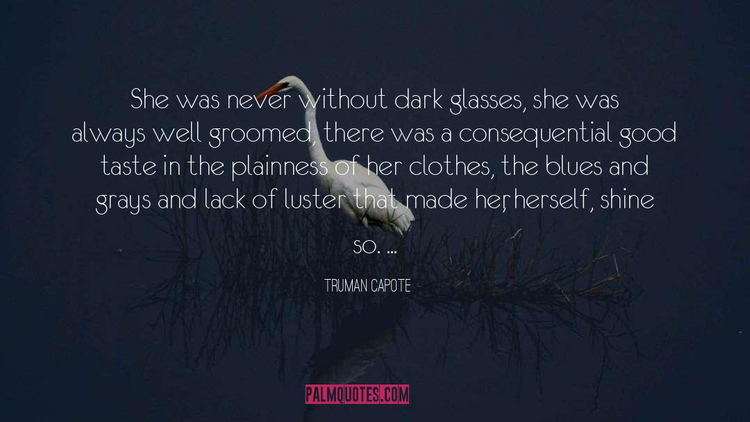 Luster quotes by Truman Capote