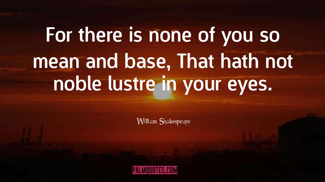 Lustre quotes by William Shakespeare