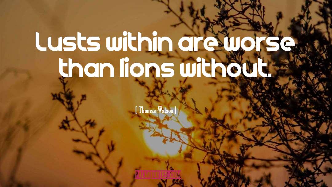 Lusts quotes by Thomas Watson