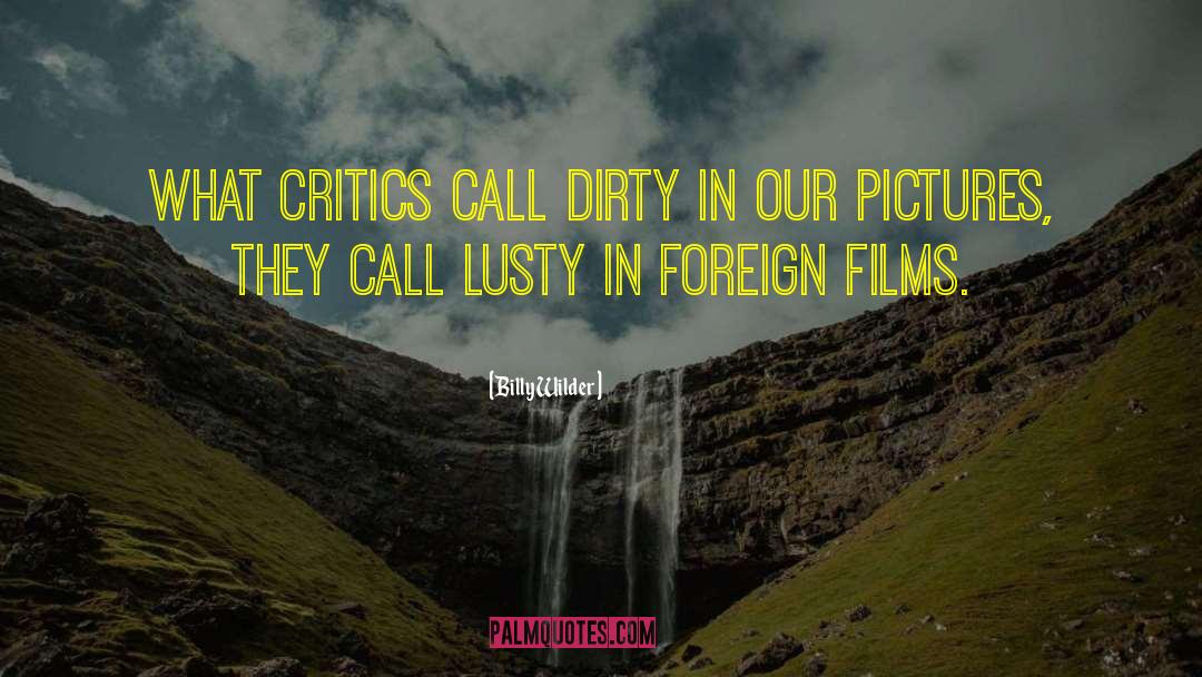 Lusty quotes by Billy Wilder