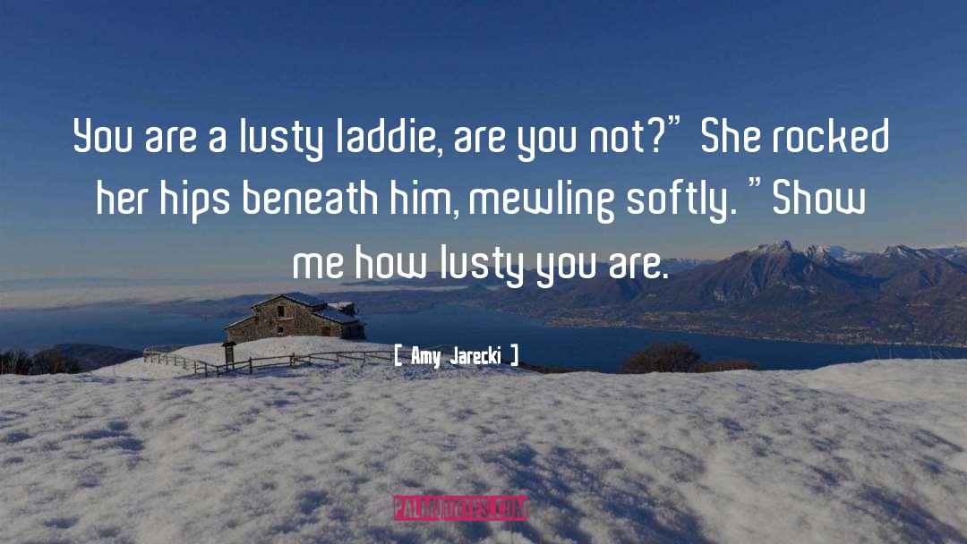 Lusty quotes by Amy Jarecki