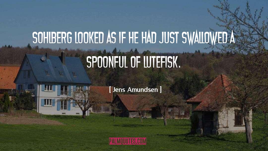 Lutefisk quotes by Jens Amundsen