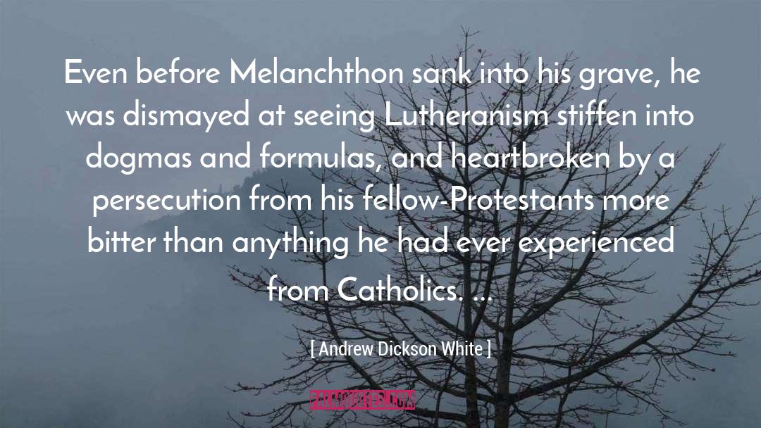 Lutheranism quotes by Andrew Dickson White