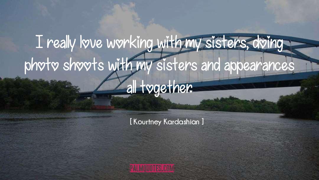 Luttons Sisters quotes by Kourtney Kardashian