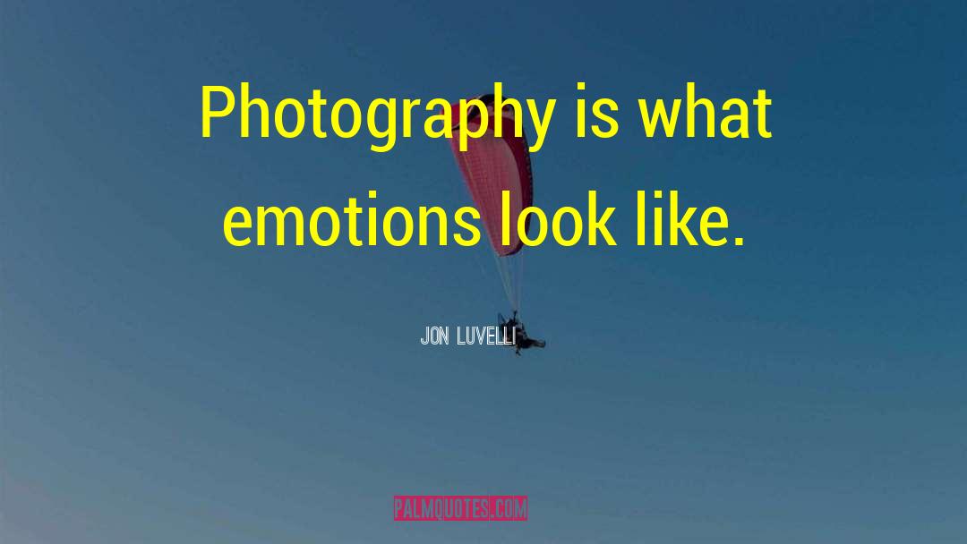 Luvelli quotes by Jon Luvelli