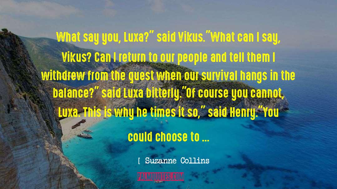 Luxa quotes by Suzanne Collins
