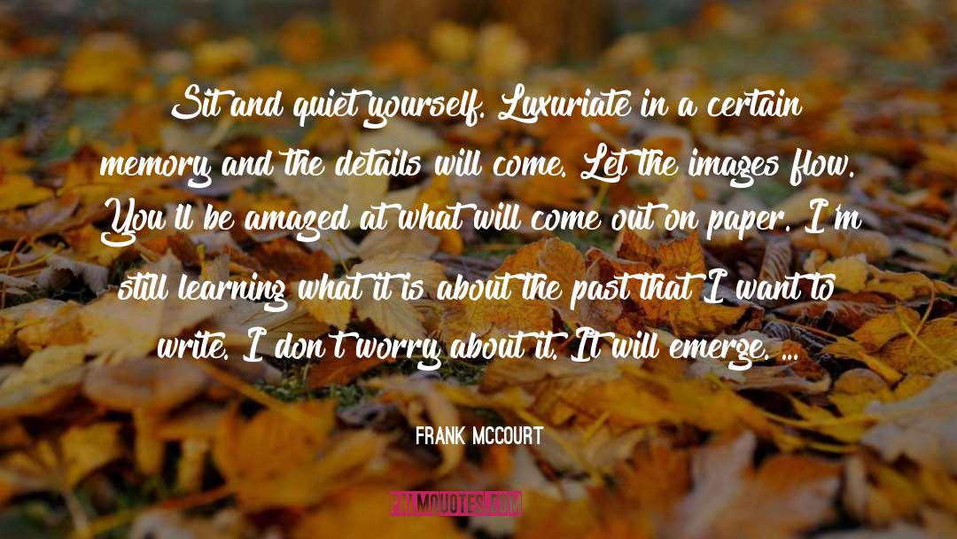Luxuriate quotes by Frank McCourt