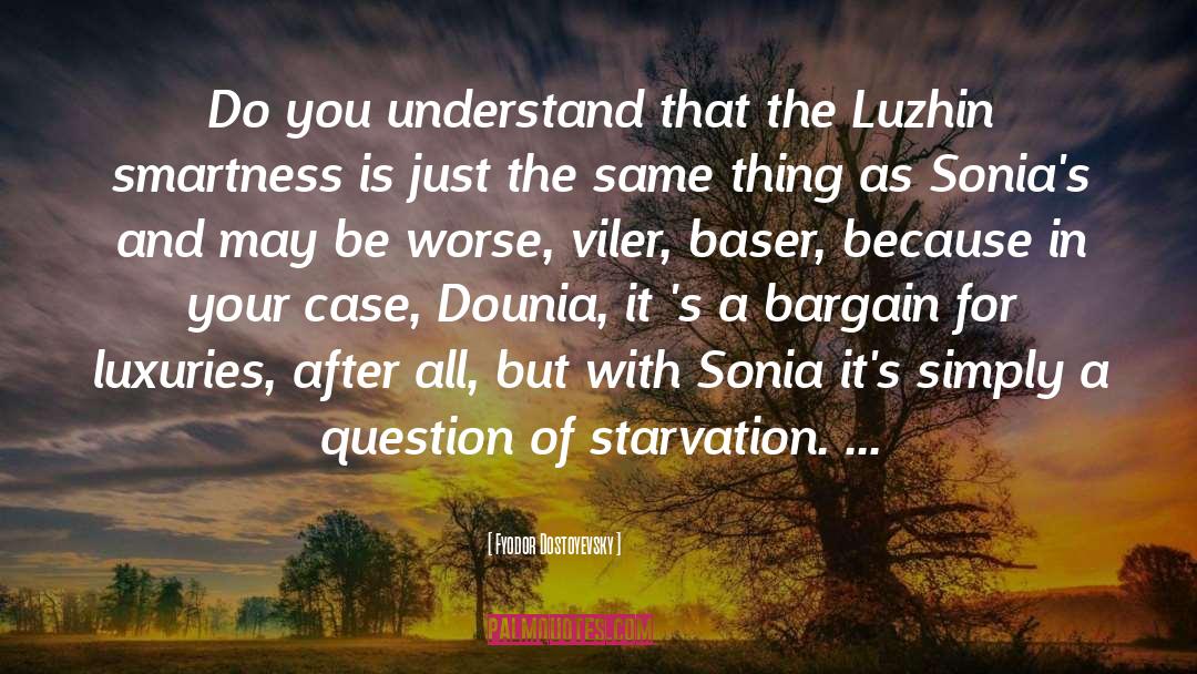 Luxuries quotes by Fyodor Dostoyevsky