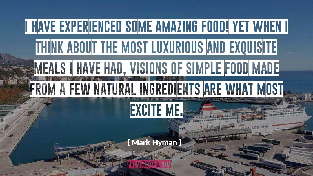 Luxurious quotes by Mark Hyman