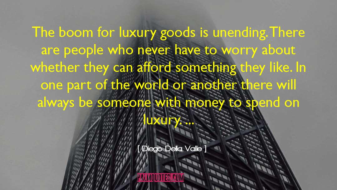 Luxury Goods quotes by Diego Della Valle