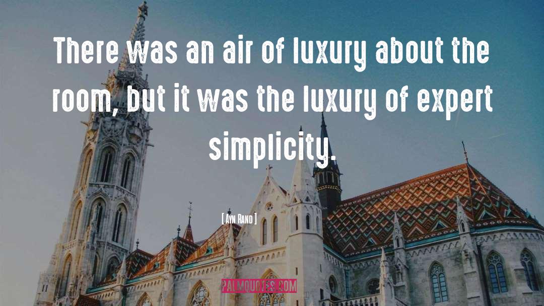 Luxury quotes by Ayn Rand