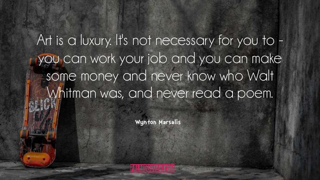 Luxury quotes by Wynton Marsalis