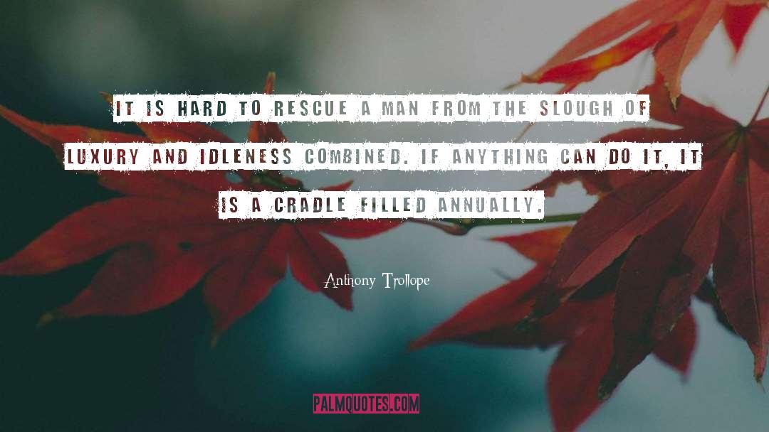 Luxury quotes by Anthony Trollope