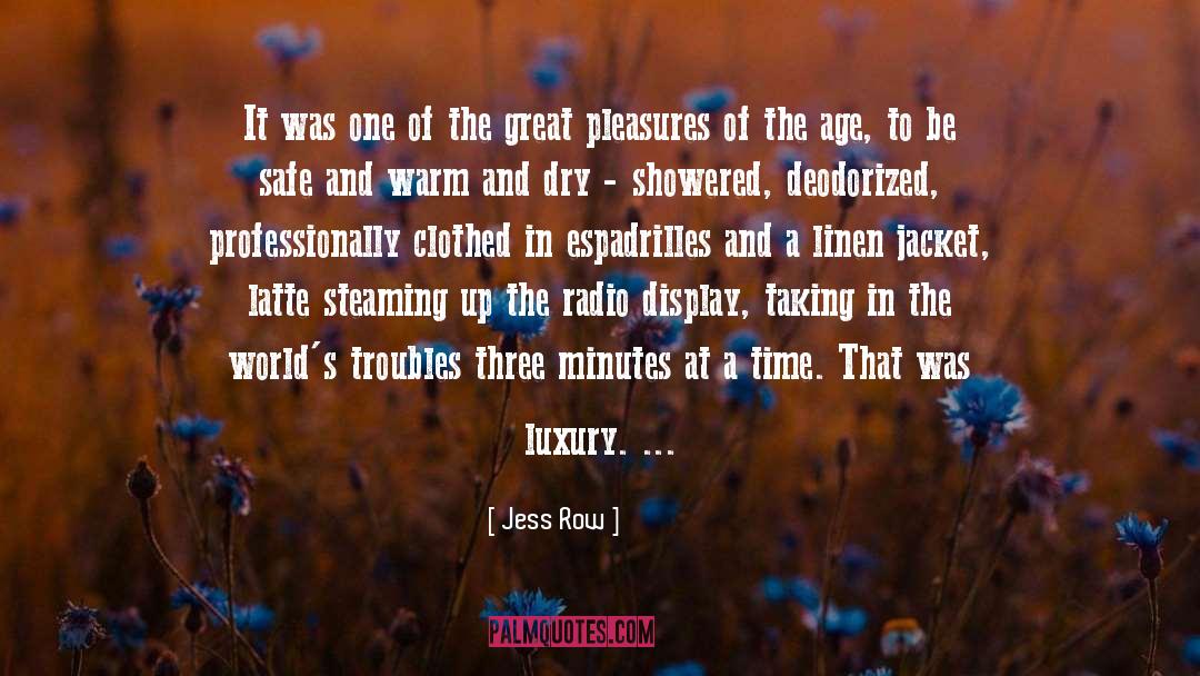 Luxury quotes by Jess Row