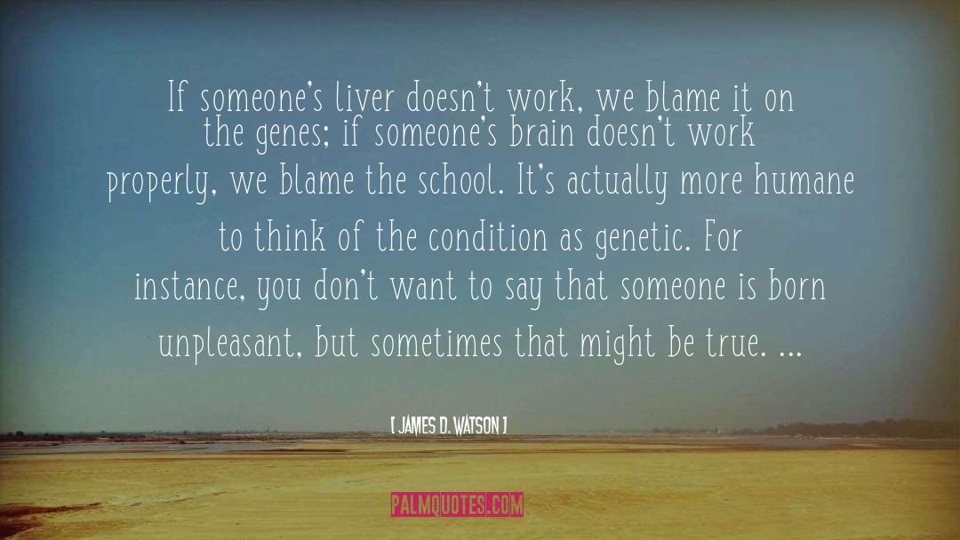 Lvn School quotes by James D. Watson