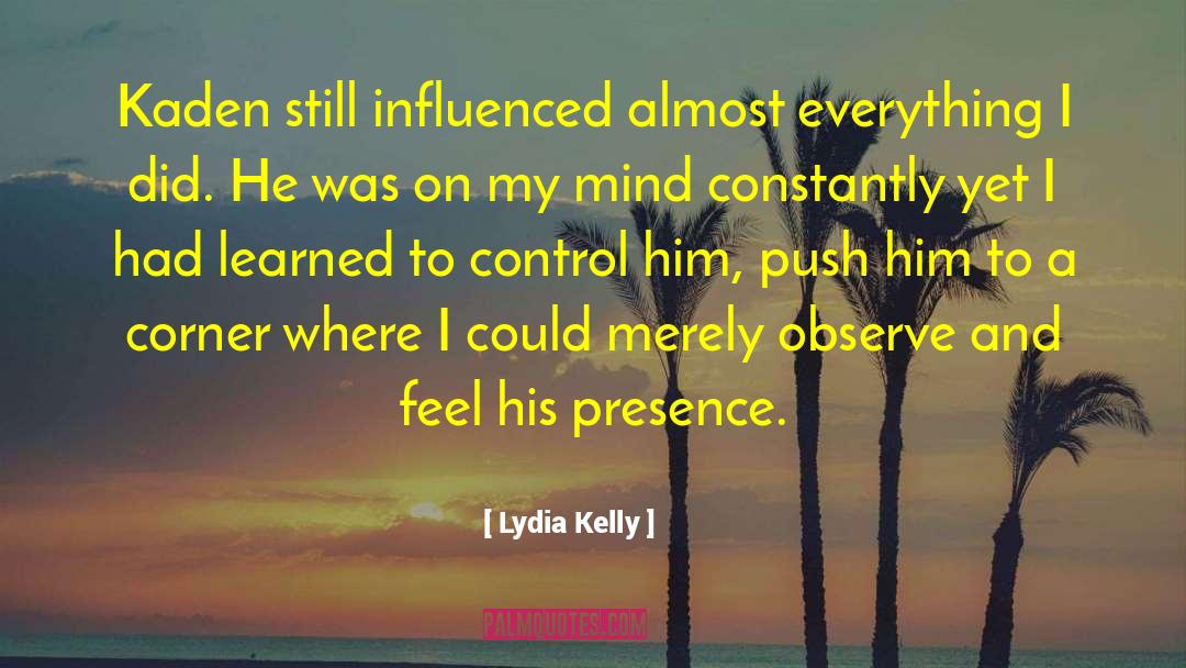 Lydia quotes by Lydia Kelly