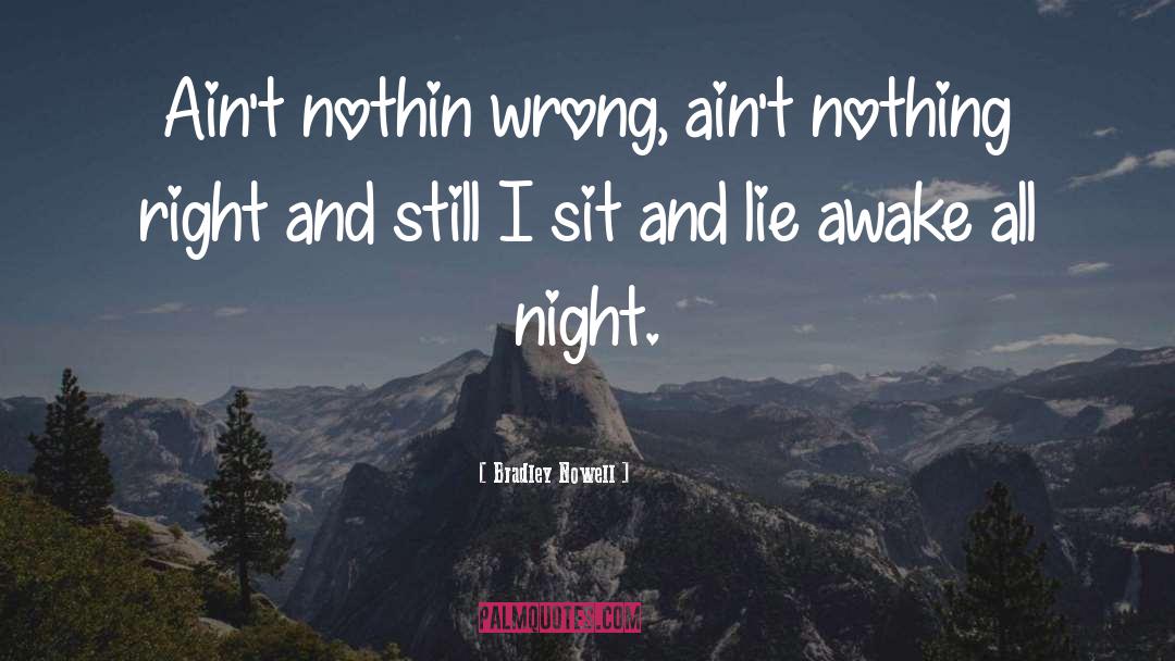Lying And Cheating quotes by Bradley Nowell