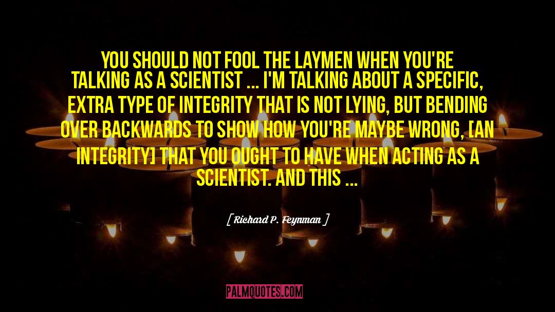 Lying Cheating quotes by Richard P. Feynman