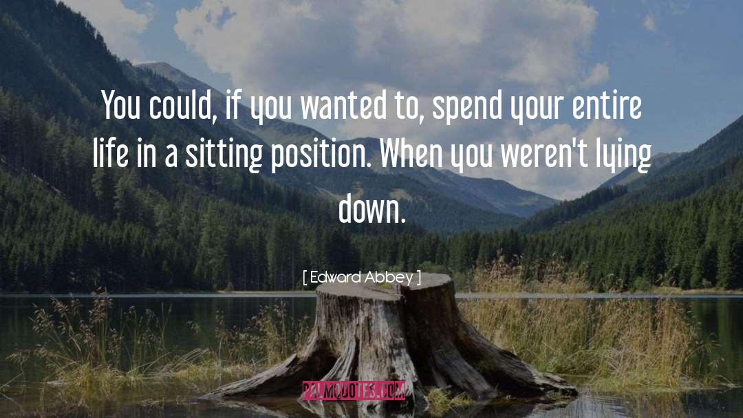 Lying Down quotes by Edward Abbey